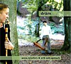 Anna Rynefors & Erik Ask-Upmark - Dr&aring;m